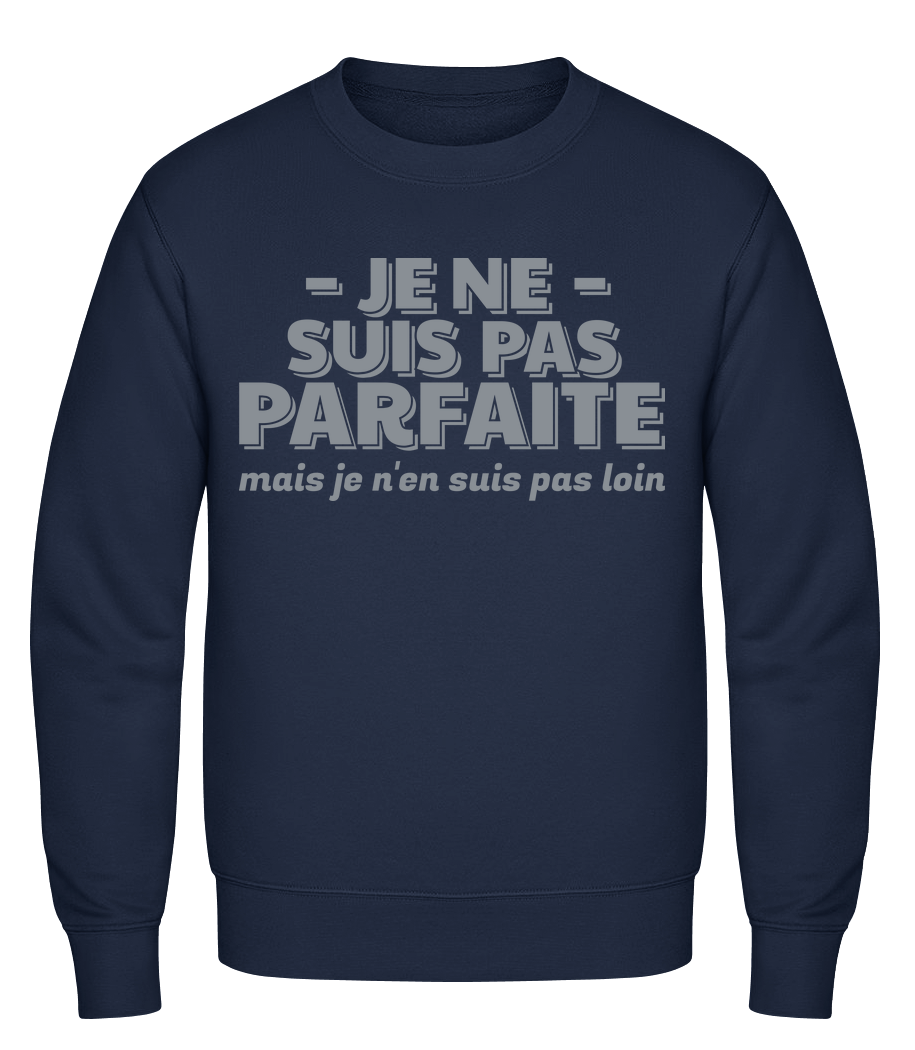 Je Ne Suis Pas Parfaite · Sweatshirt Homme