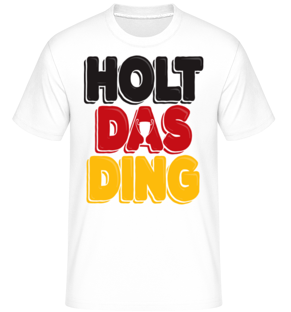 Holt Das Ding · Shirtinator Männer T-Shirt