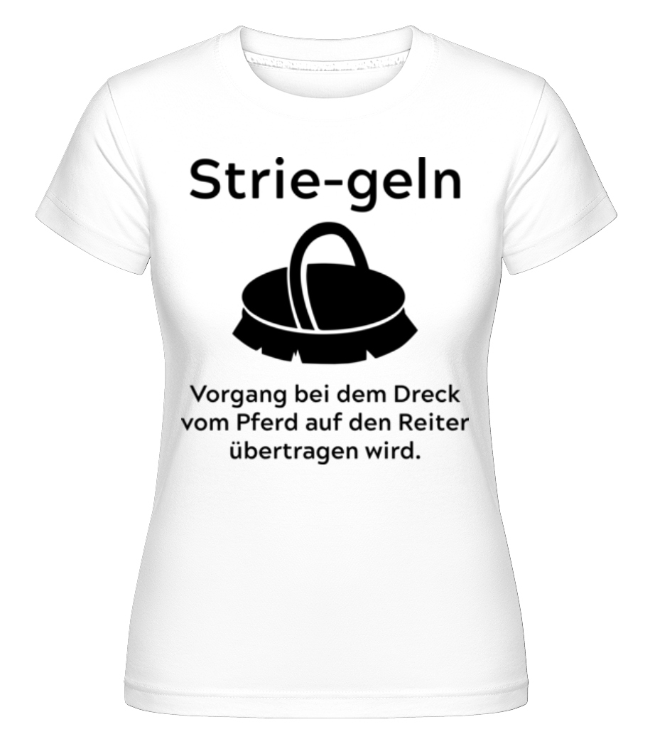 Definition Des Striegelns · Shirtinator Frauen T-Shirt