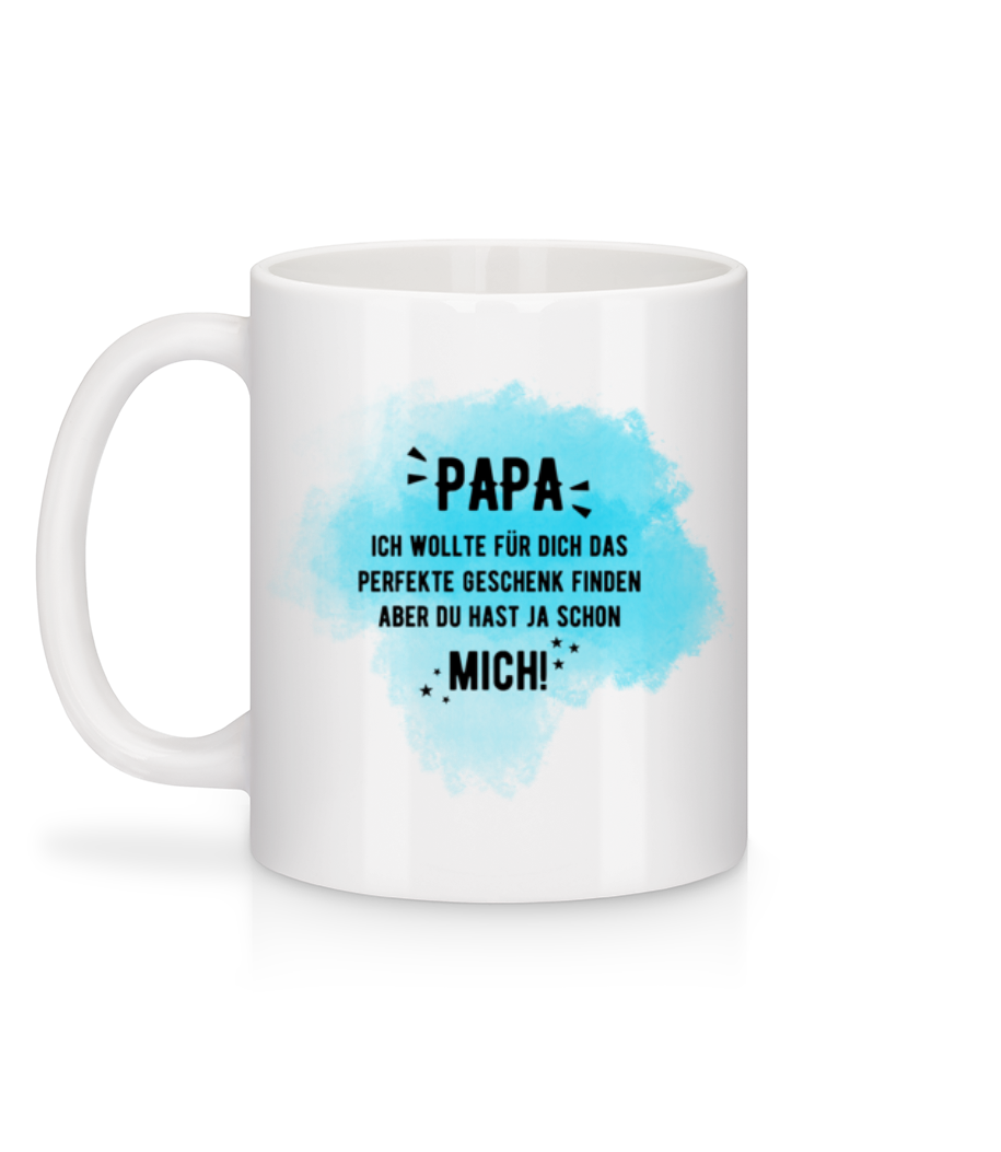 Vorschau: Papa Hast Ja Schon Mich - Tasse - Weiß - Hinten