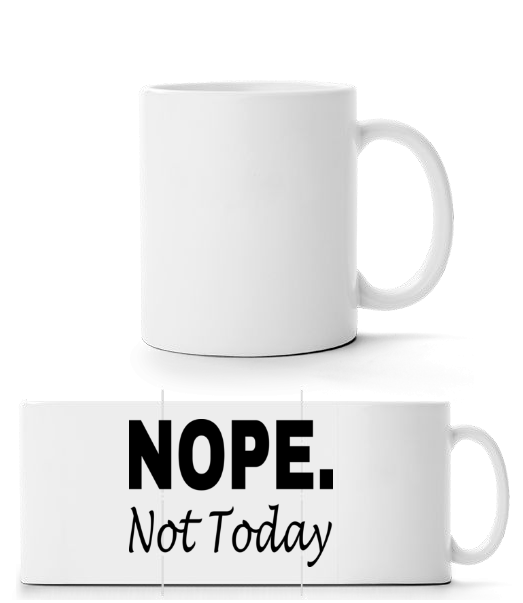 Nope Not Today · Mug panorama
