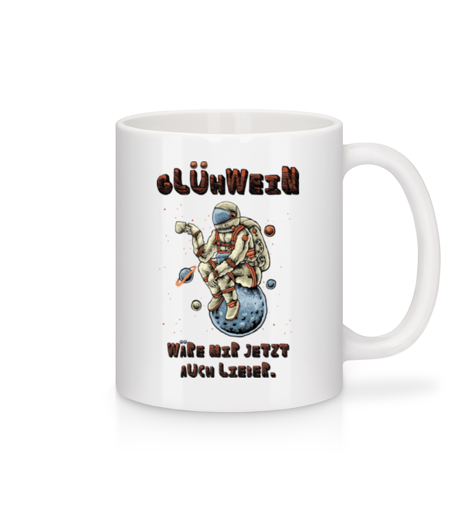 Glühwein Wäre Mir Lieber · Tasse
