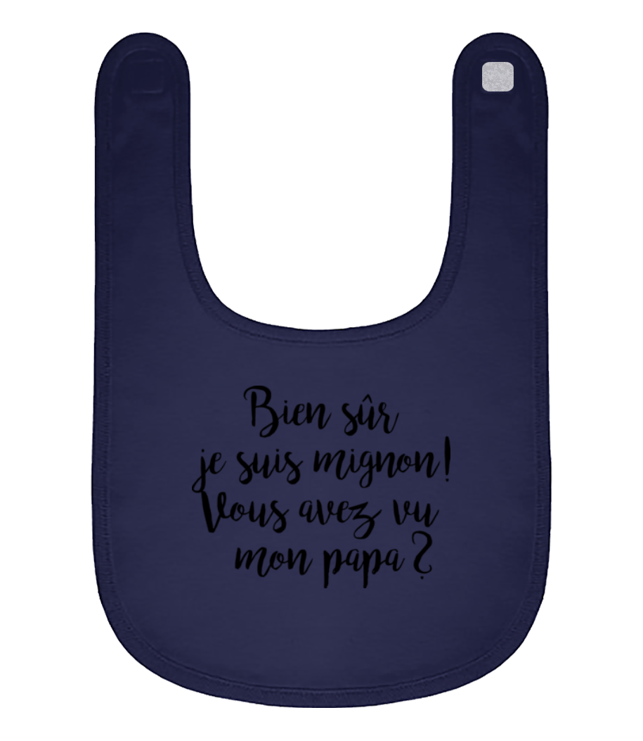 Aperçu: Bien Sûr Je Suis Mignon! Papa - Bavoir Bébé bio - Bleu marine - Devant