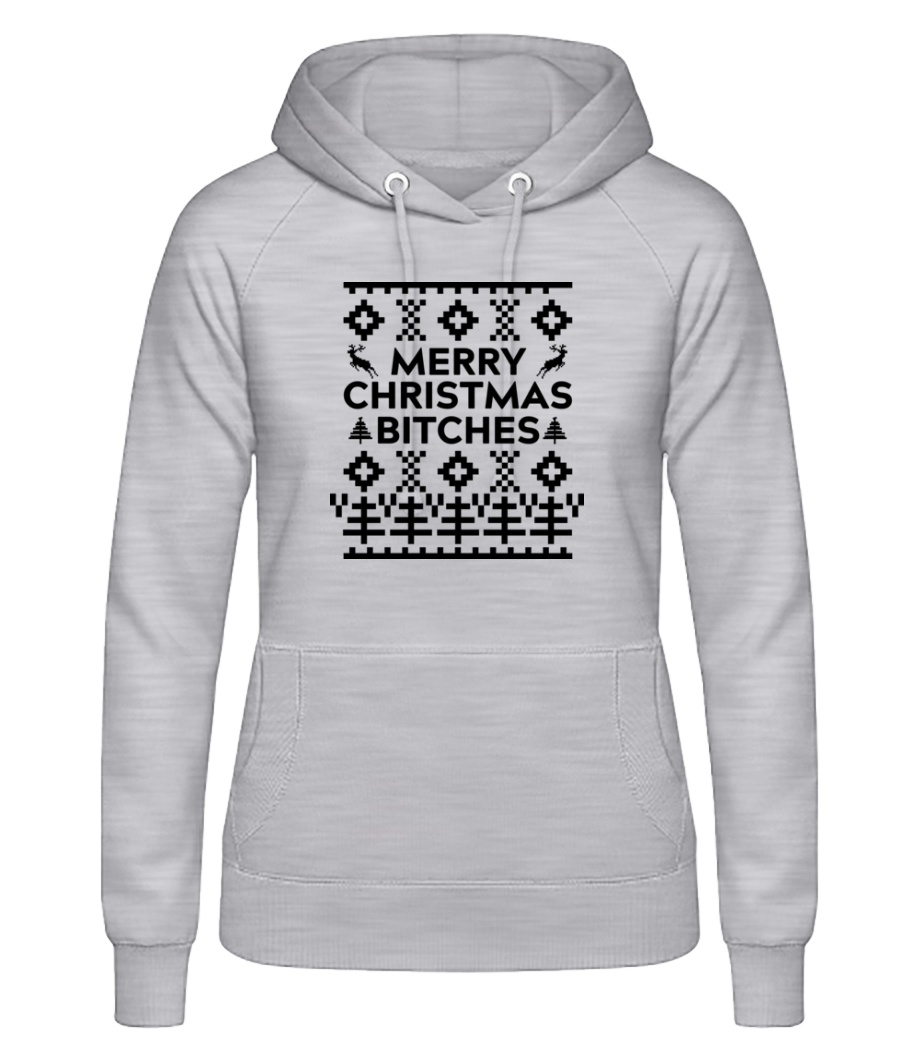 Merry Christmas Bitches · Sweat à capuche basique pour femme