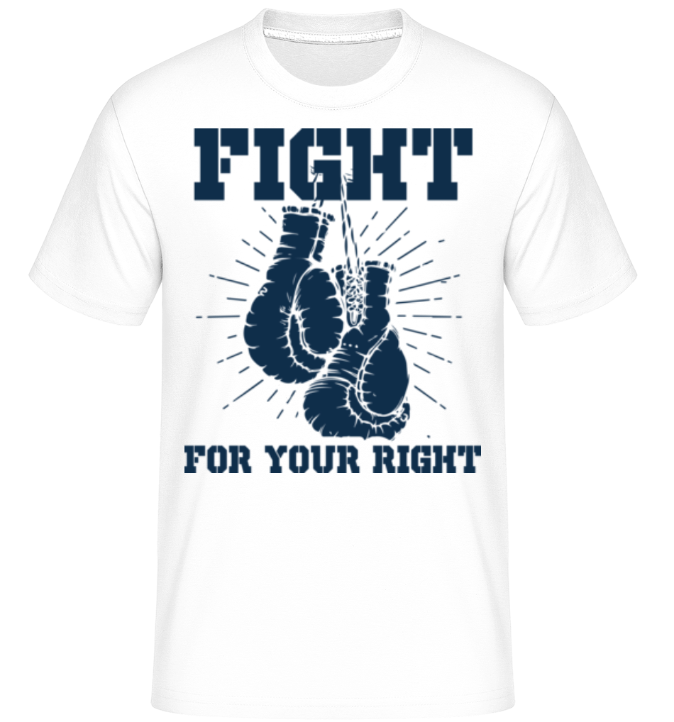 Fight For Your Right -  T-Shirt Shirtinator homme - Blanc - Devant