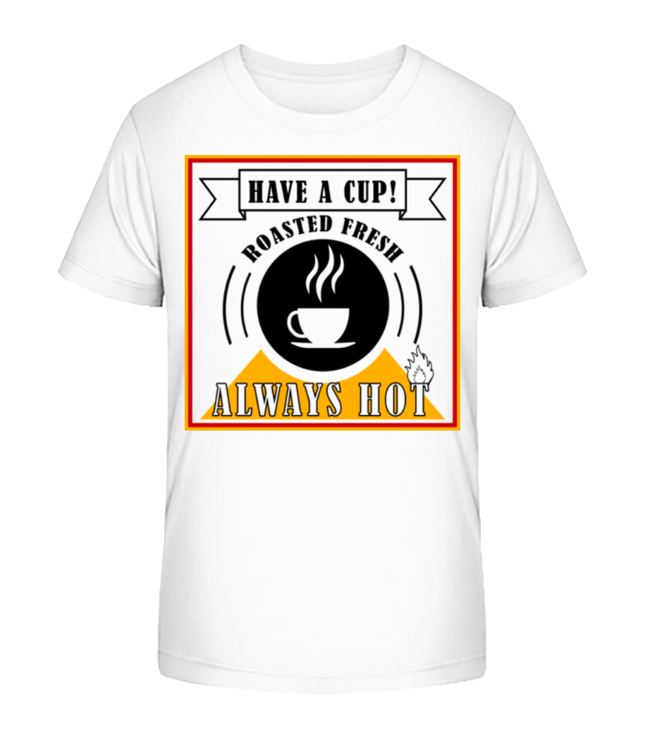Have A Cup · T-shirt bio Enfant Stanley Stella 2.0