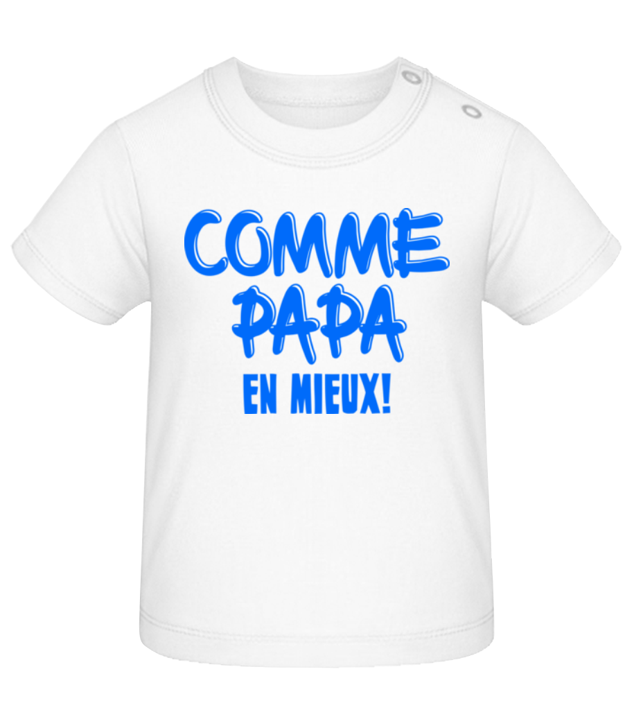 Comme Papa, En Mieux! · T-shirt Bio Bébé