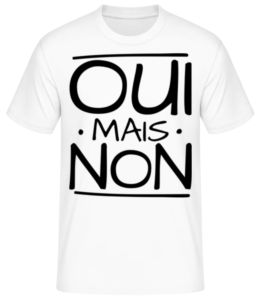 Oui Mais Non · T-shirt standard Homme