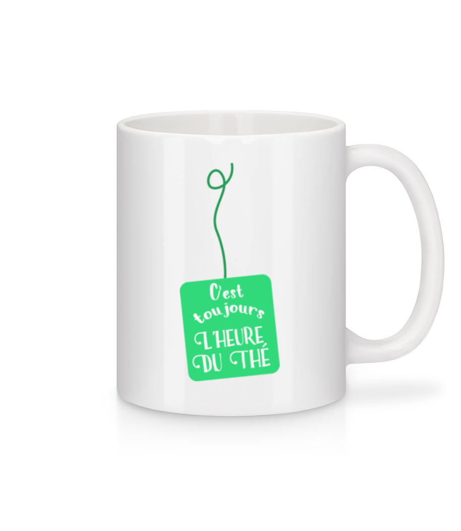 C’est Toujours L’heure Du Thé · Mug en céramique blanc