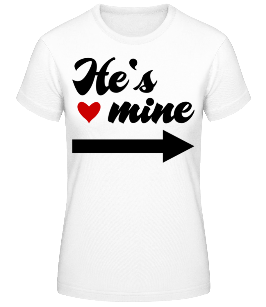 He's Mine · T-shirt standard Femme