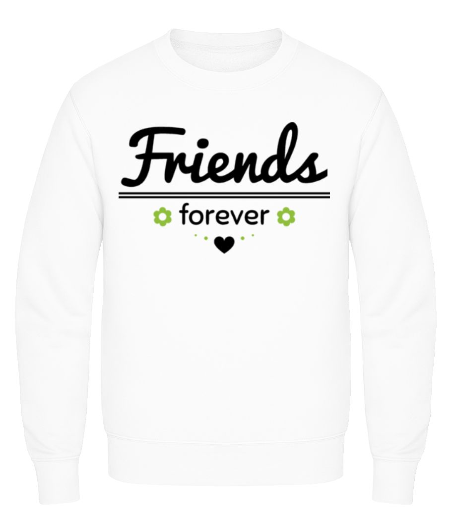 Friends Forever · Sweatshirt Homme