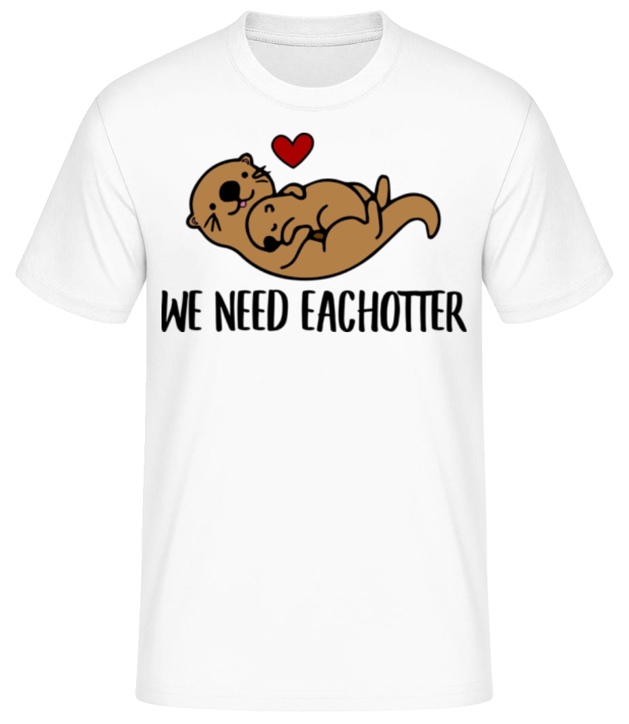 Aperçu: We Need Eachotter - T-shirt standard Homme - Blanc - Devant