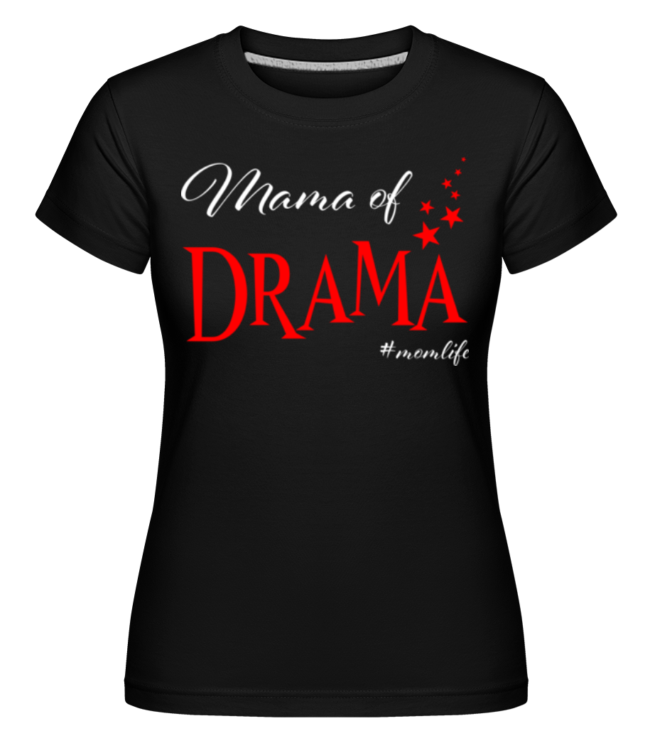 Mama Of Drama Momlife ·  T-shirt Shirtinator femme
