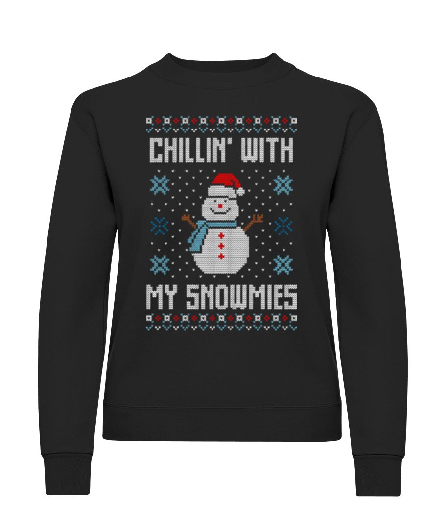 Chillin With My Snowmies · Sweatshirt Femme