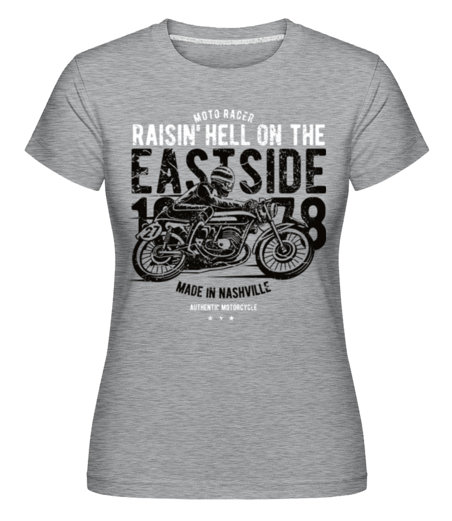 Raisin Hell Moto Racer · Shirtinator Frauen T-Shirt