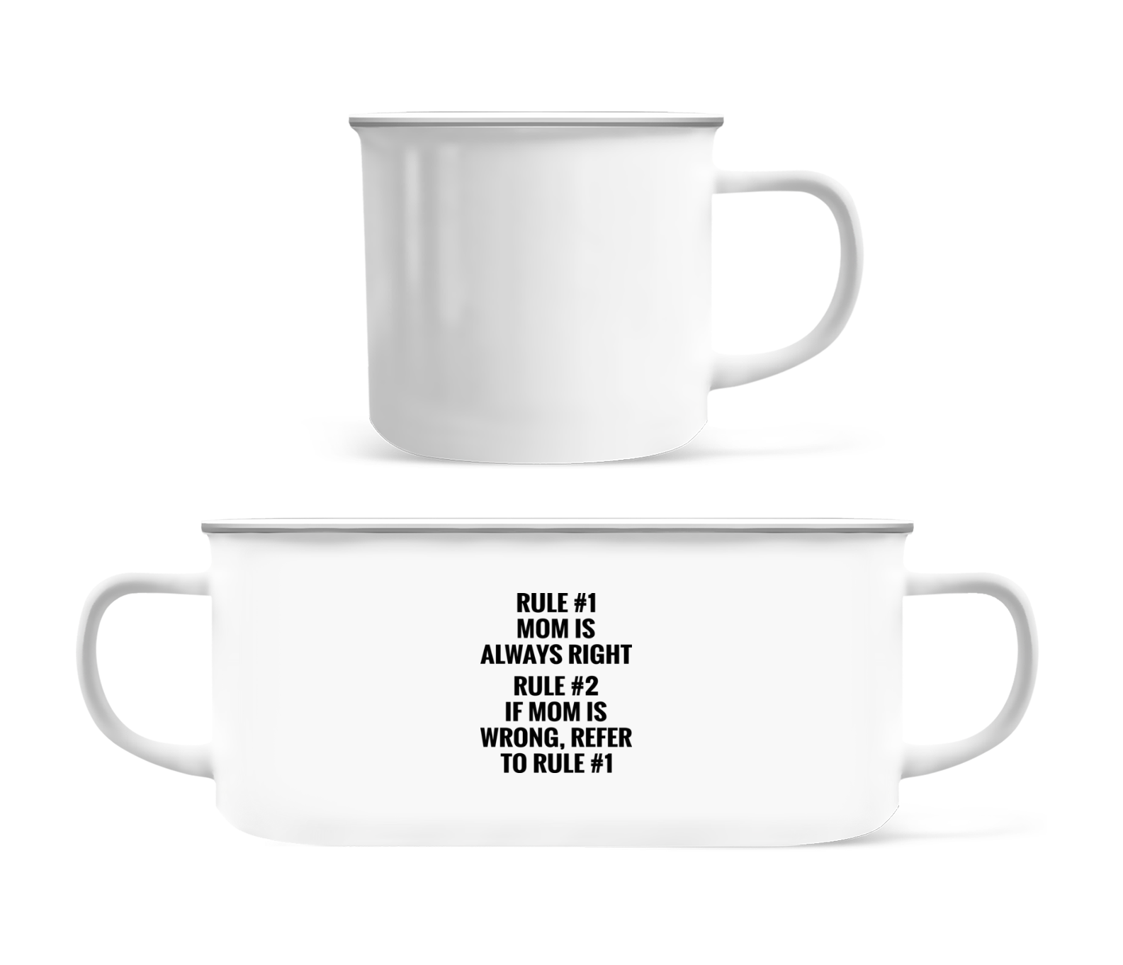 Mom Is Always Right · Tasse Émaillée