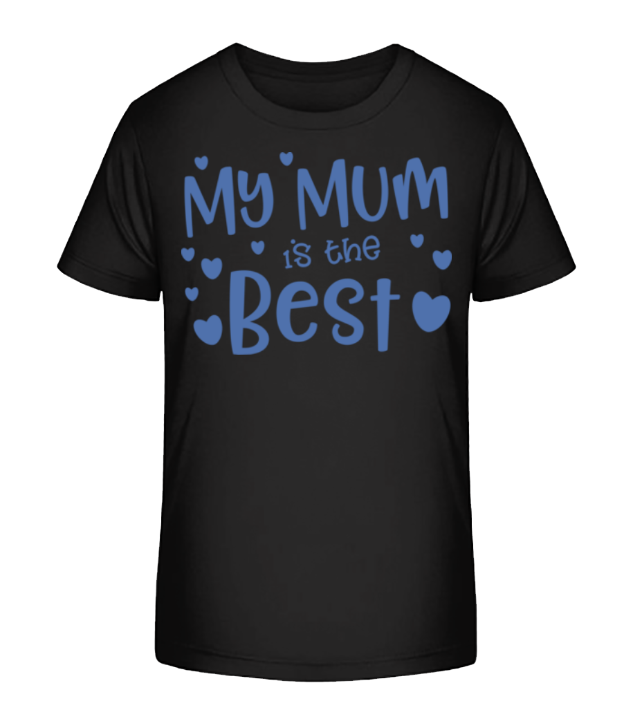 My Mum Is The Best · T-shirt bio Enfant Stanley Stella 2.0