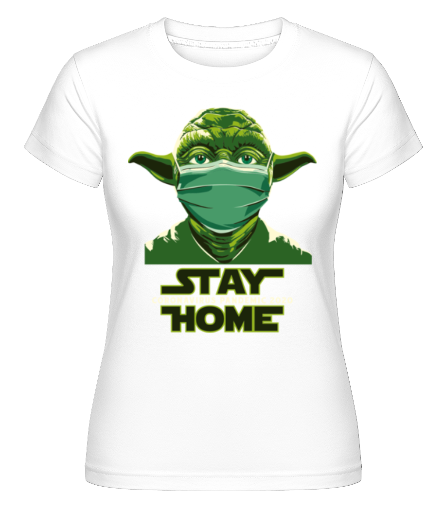 Stay Home Yoda ·  T-shirt Shirtinator femme