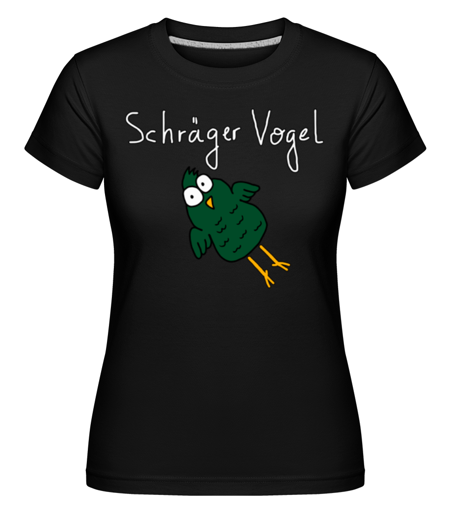 Schräger Vogel · Shirtinator Frauen T-Shirt