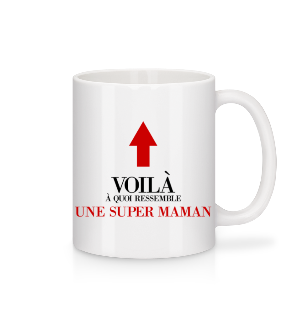 Voilà Une Super Maman · Mug en céramique blanc