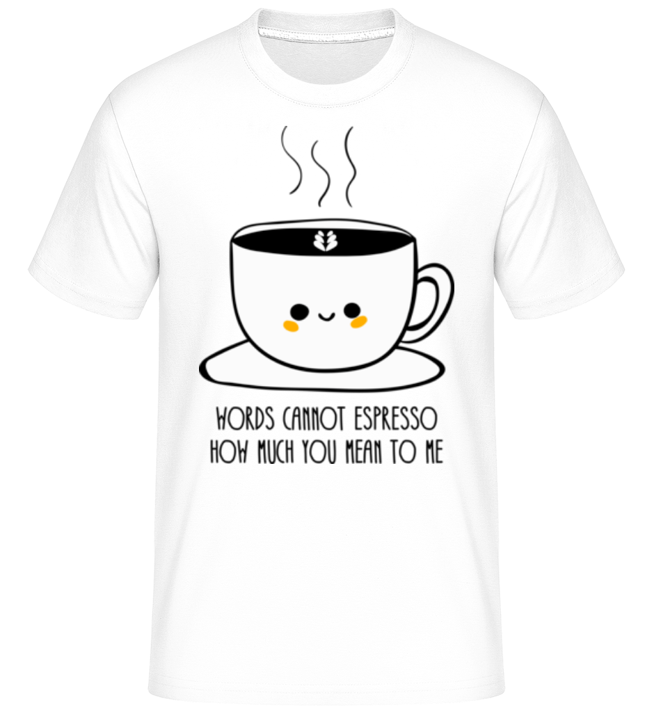 Words Cannot Espresso ·  T-Shirt Shirtinator homme