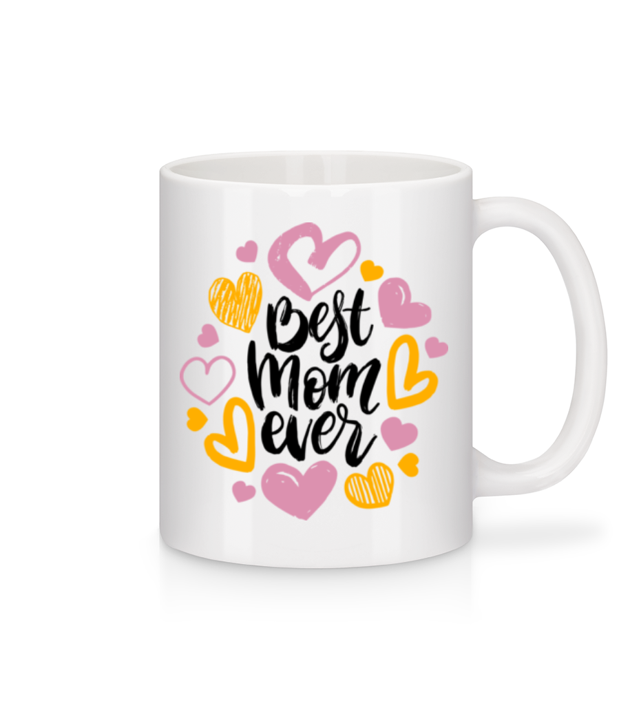 Best Mom Ever · Mug en céramique blanc