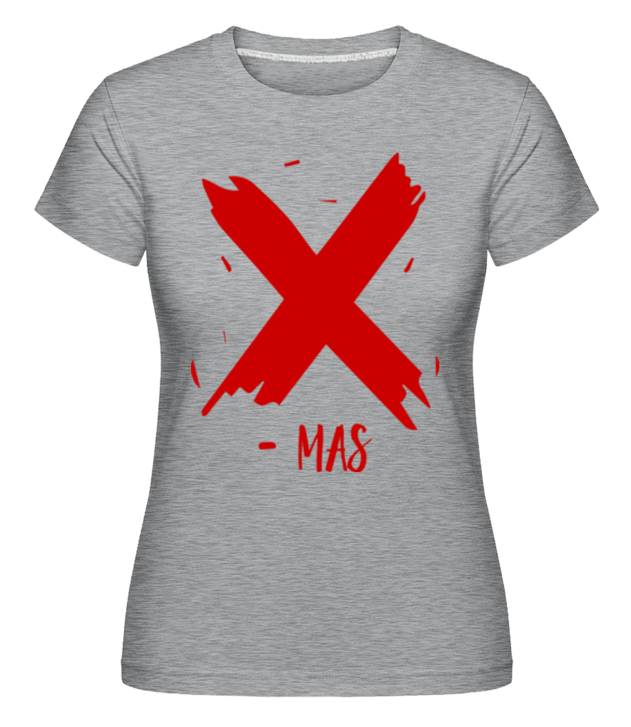 X - MAS ·  T-shirt Shirtinator femme