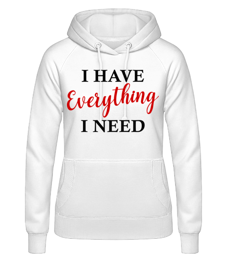 I Have Everything · Sweat à capuche basique pour femme