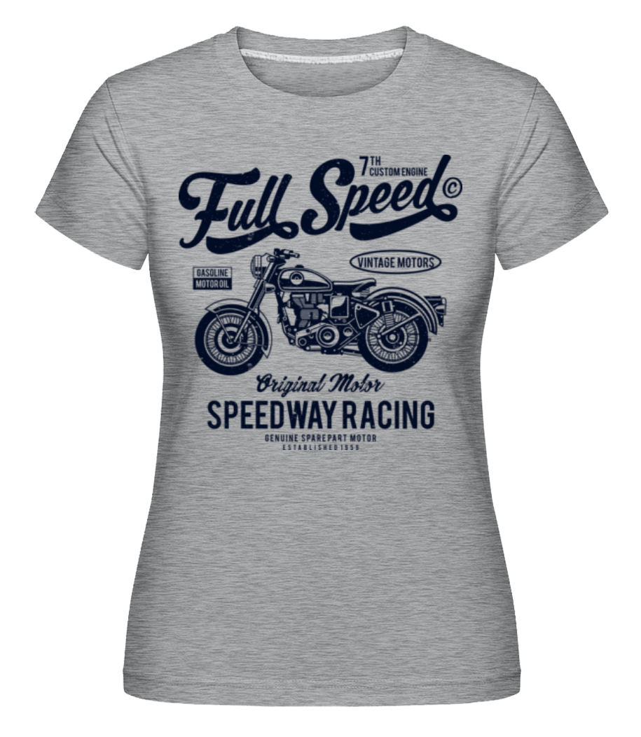 Full Speed ·  T-shirt Shirtinator femme