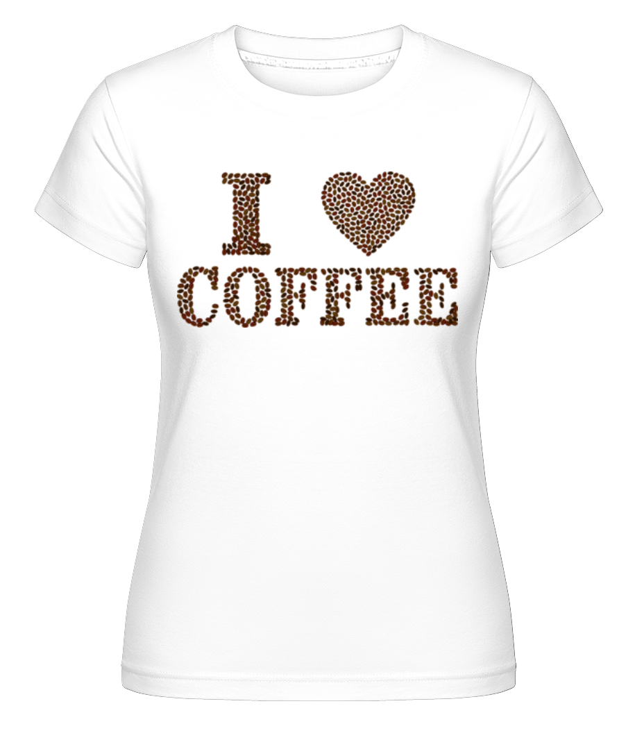 I Love Coffee ·  T-shirt Shirtinator femme