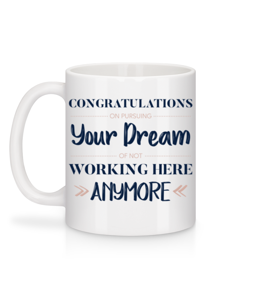 Aperçu: Congratulations Pursuing Your Dream - Mug en céramique blanc - Blanc - Derrière