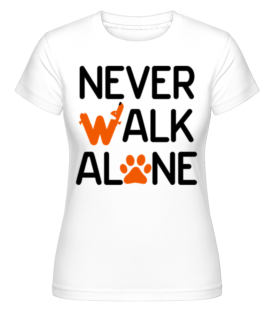 Aperçu: Never Walk Alone -  T-shirt Shirtinator femme - Blanc - Devant