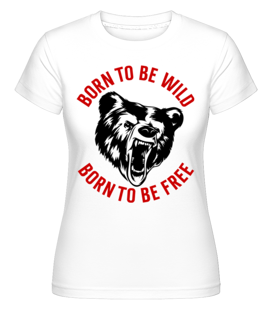 Born To Be Wild Red ·  T-shirt Shirtinator femme