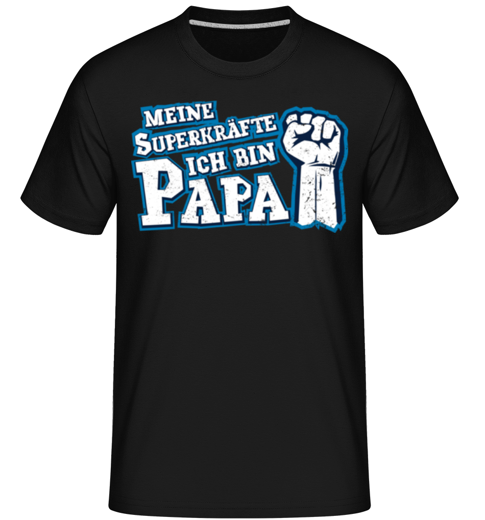 Meine Superkräfte Ich Bin Papa · Shirtinator Männer T-Shirt