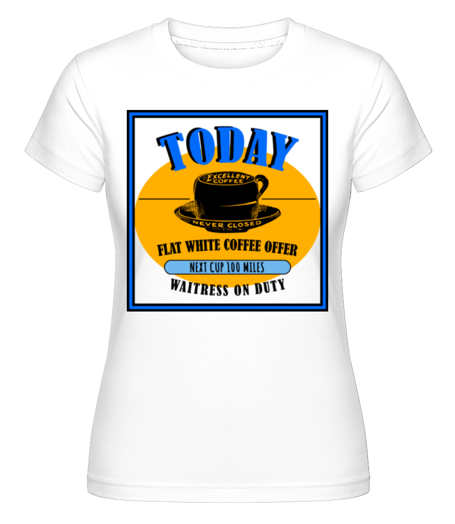 Flat White Coffee Offer ·  T-shirt Shirtinator femme