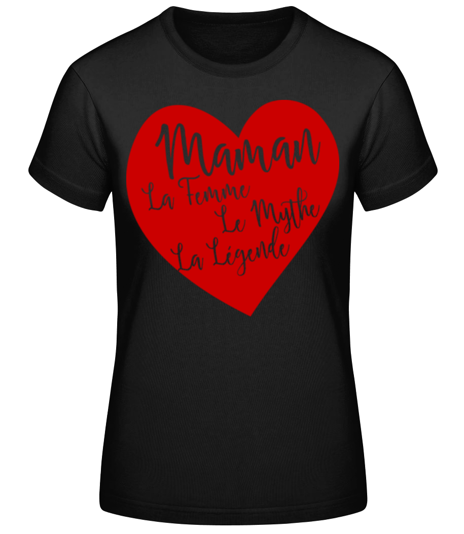 Maman - La Légende · T-shirt standard Femme