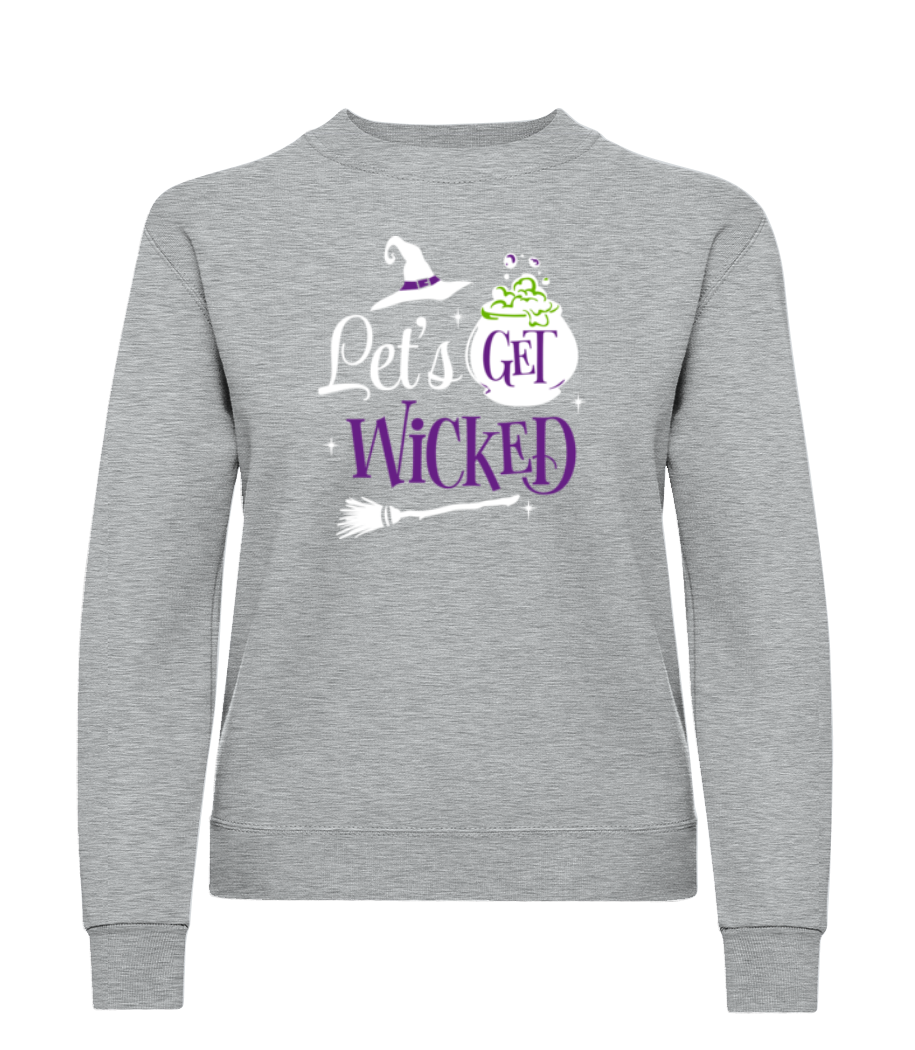 Let's Get Wicked · Sweatshirt Femme