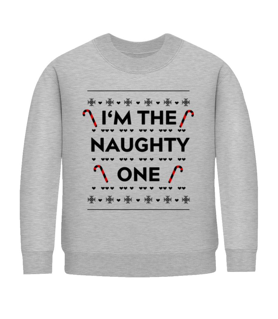 I'm The Naughty One · Sweatshirt Enfant