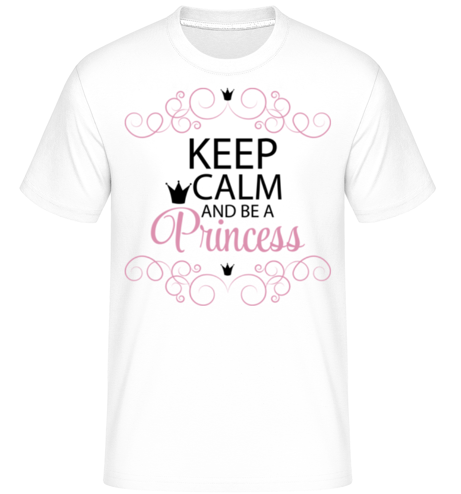 Keep Calm And Be A Princess ·  T-Shirt Shirtinator homme