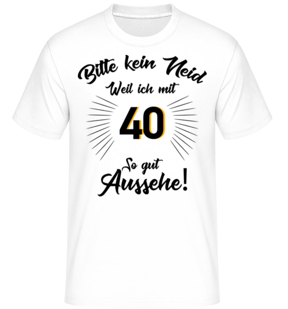 So Gut Aussehen Mit 40 · Shirtinator Männer T-Shirt