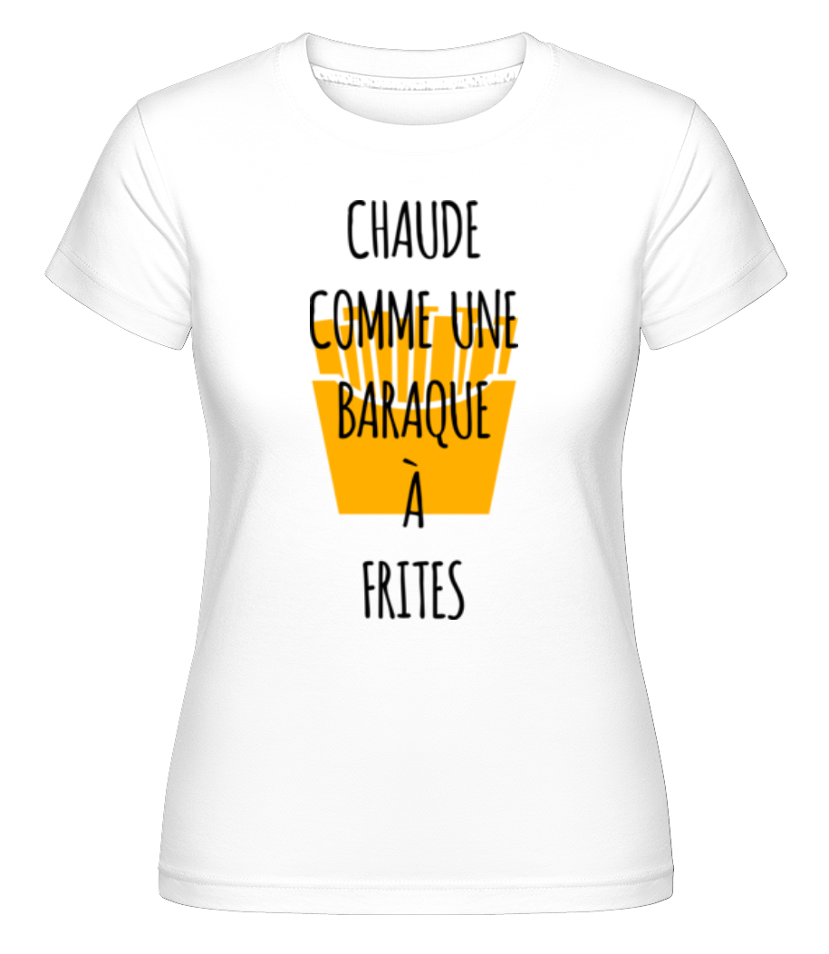Comme Une Baraque À Frites ·  T-shirt Shirtinator femme