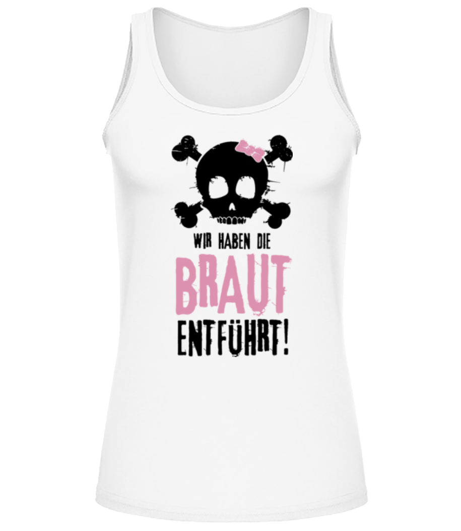 Wir Haben Die Braut Entführt! · Frauen Tank Top