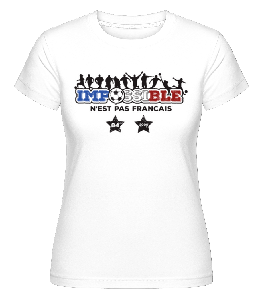 Impossible - N'Est Pas Francais ·  T-shirt Shirtinator femme