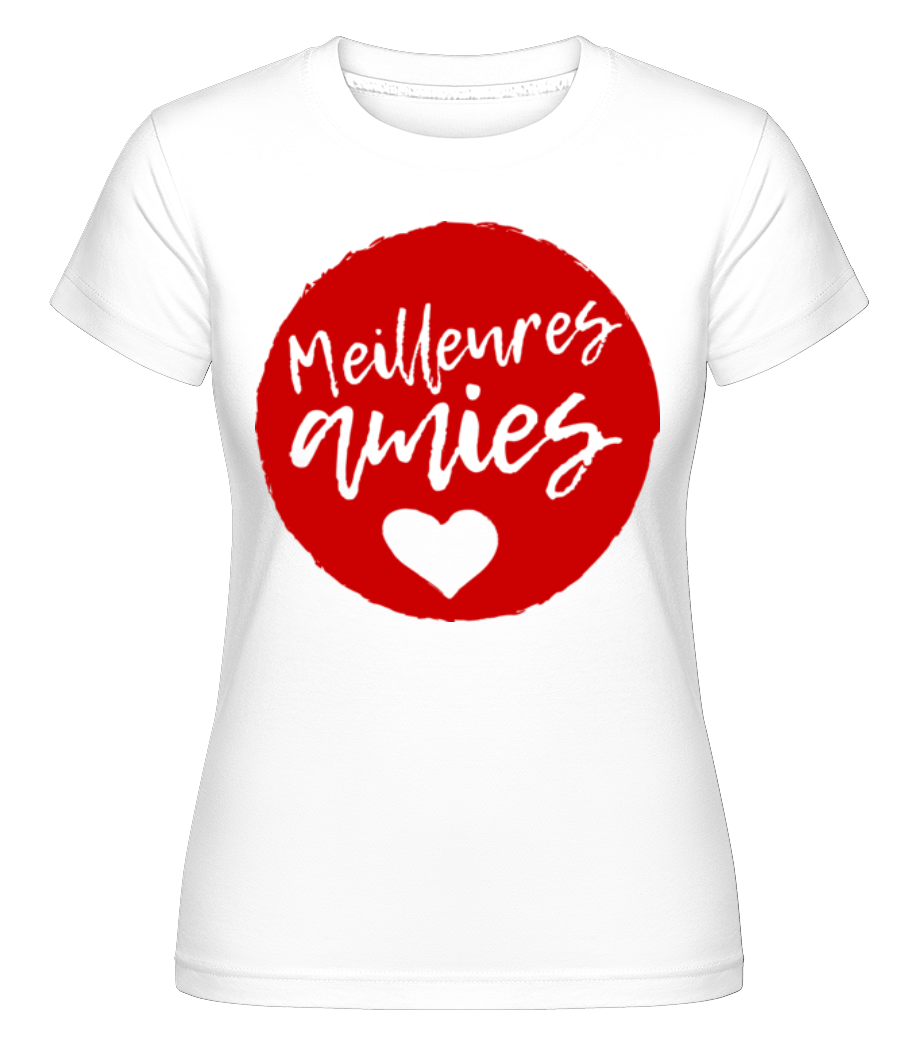 Meilleurs Amies ·  T-shirt Shirtinator femme